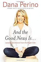And the Good News Is...: Lessons and Advice from the Bright Side