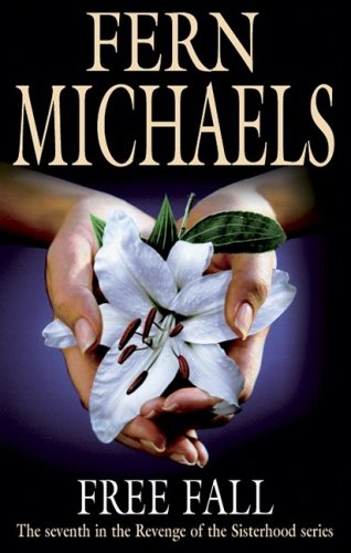 Free Fall (Revenge of the Sisterhood) by Fern Michaels