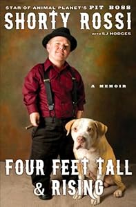 Four Feet Tall and Rising: A Memoir by Shorty Rossi