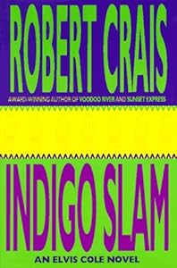 Indigo Slam: An Elvis Cole Novel (Elvis Cole Novels)