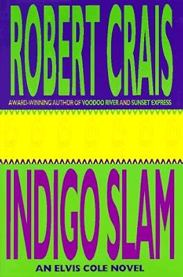 Indigo Slam: An Elvis Cole Novel (Elvis Cole Novels)