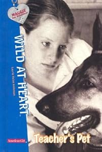 Teacher's Pet (Wild at Heart: American Girl)