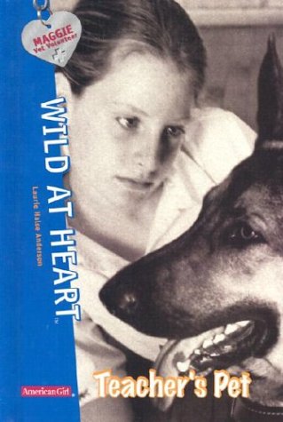 Teacher's Pet (Wild at Heart: American Girl) by Laurie Halse Anderson