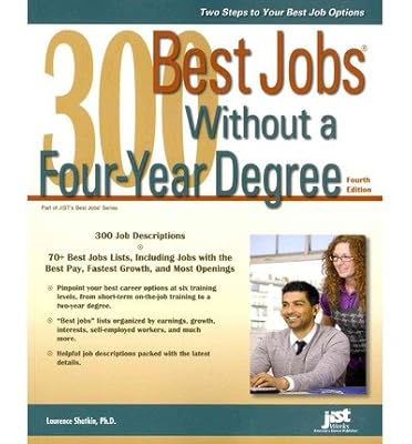 300 Best Jobs Without a Four-Year Degree, 4th Ed