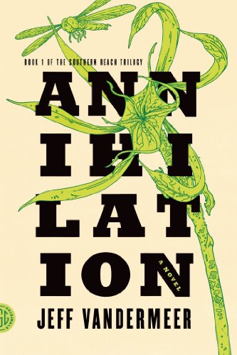 Annihilation: A Novel by Jeff VanderMeer