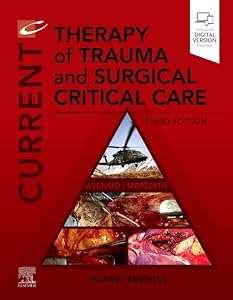 Current Therapy of Trauma and Surgical Critical Care by Juan A. Asensio MD FACS FCCM FRCS KM
