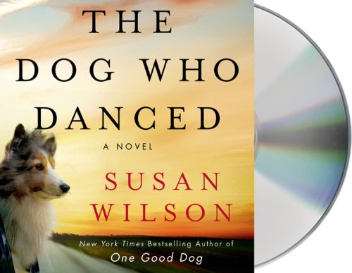 The Dog Who Danced by Susan Wilson