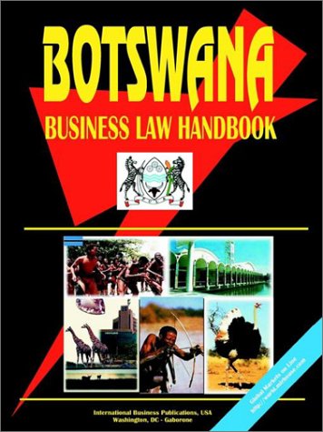 Botswana Business Law Handbook by USA International Business Publications