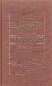 The Succession to the Throne of David (Historic Texts & Interpreters in Biblical Scholarship) by Leonhard Rost