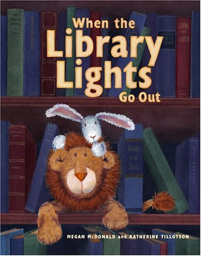 When the Library Lights Go Out (Richard Jackson Books (Atheneum Hardcover)) by Megan McDonald
