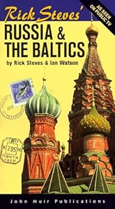 Rick Steves' Russia & the Baltics (Rick Steves' Russia and the Baltics)