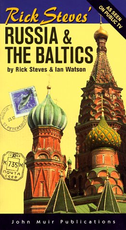 Rick Steves' Russia & the Baltics (Rick Steves' Russia and the Baltics) by Rick Steves