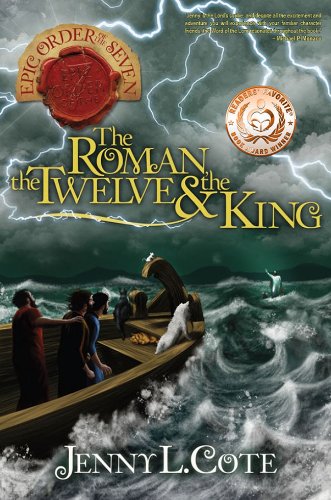 The Roman, the Twelve and the King by Jenny L. Cote