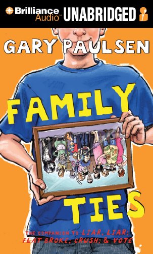 Family Ties: The Theory, Practice, and Destructive Properties of Relatives by Gary Paulsen