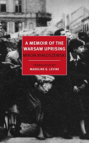 A Memoir of the Warsaw Uprising by Miron Bialoszewski