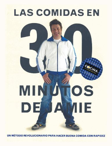 Las comidas en 30 minutos by Jamie Oliver