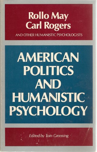 American politics and humanistic psychology by Rollo May
