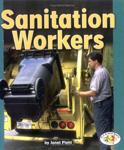 Sanitation Workers (Pull Ahead Books) by Janet Piehl