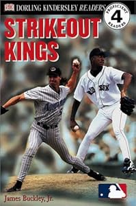 DK Readers: MLB Strikeout Kings by James Buckley, Jr.