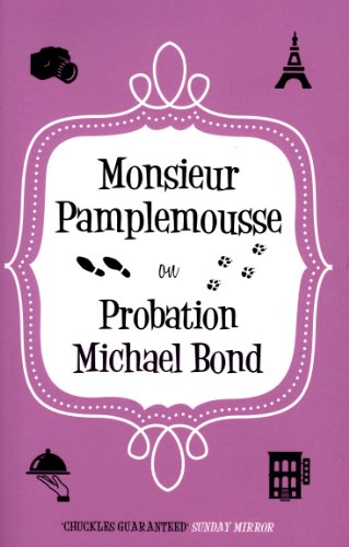 Monsieur Pamplemousse on Probation by Michael Bond