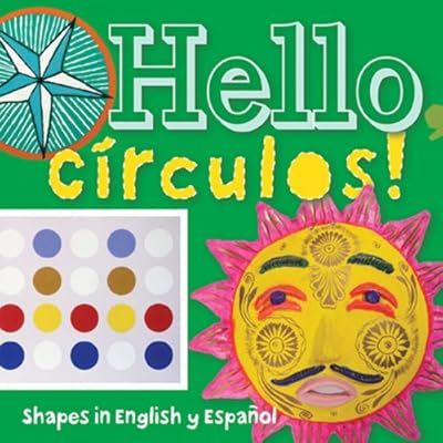 Hello, Circulos!: Shapes in English and Spanish