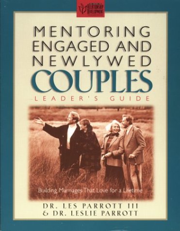 Mentoring Engaged and Newlywed Couples: (Leader's Guide) by Les Parrott