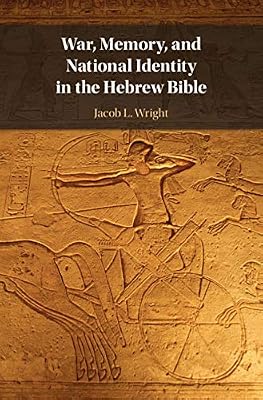 War, Memory, and National Identity in the Hebrew Bible