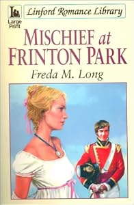 Mischief At Frinton Park (LIN) (Linford Romance Library)