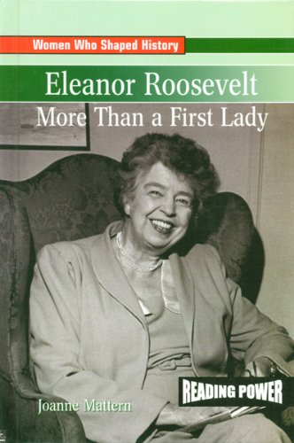 Eleanor Roosevelt: More Than a First Lady (Women Who Shaped History) by Joanne Mattern