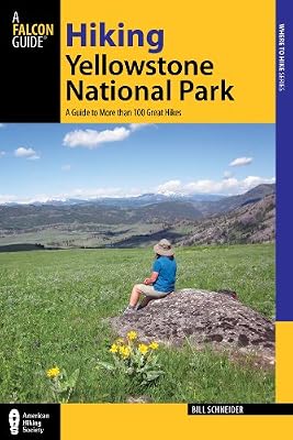 Hiking Yellowstone National Park, 3rd: A Guide to More than 100 Great Hikes (Regional Hiking Series)