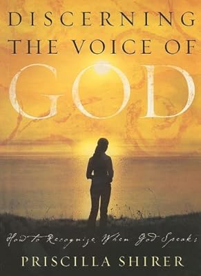 Discerning the Voice of God: How to Recognize When God Speaks