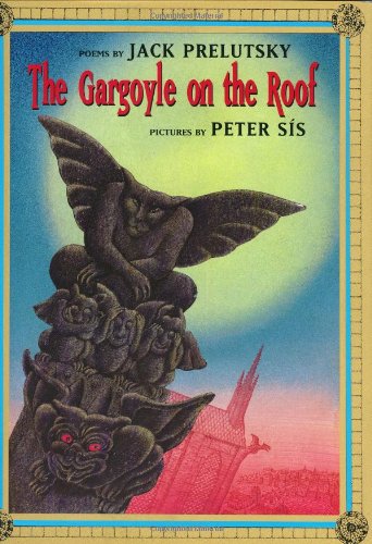 The Gargoyle on the Roof by Jack Prelutsky