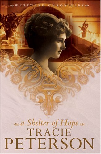 A Shelter of Hope by Tracie Peterson