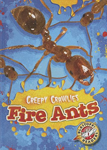 Fire Ants by Kari Schuetz