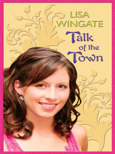 Talk of the Town by Lisa Wingate