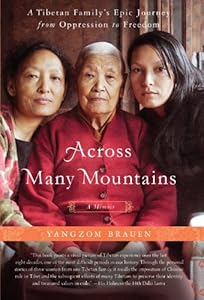 Across Many Mountains: A Tibetan Family's Epic Journey from Oppression to Freedom (Thorndike Press Large Print Biography Series) by Yangzom Brauen