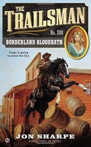 The Trailsman #388: Borderland Bloodbath