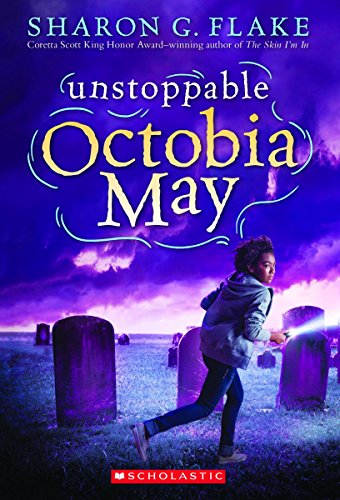 Unstoppable Octobia May by Sharon Flake