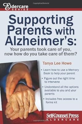 Supporting Parents with Alzheimer's: Your Parents Took Care of You, Now How Do You Take Care of Them?