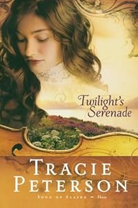 Twilight's Serenade (Song of Alaska Series, Book 3)