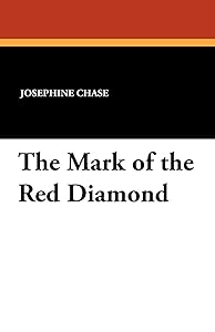 The Mark of the Red Diamond by Josephine Chase