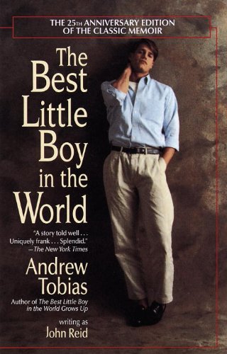 The Best Little Boy in the World: The 25th Anniversary Edition of the Classic Memoir by Andrew Tobias