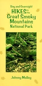 Day and Overnight Hikes in the Smokies by Johnny Molloy