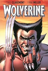 Wolverine by Claremont &amp; Miller