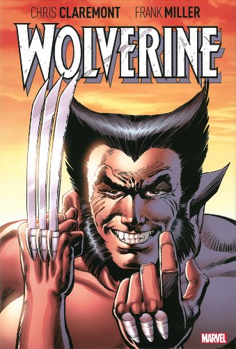 Wolverine by Claremont &amp; Miller by Chris Claremont