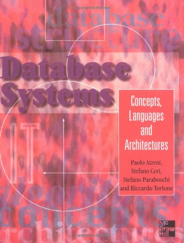 Database Systems : Concepts, Languages, Architectures by Paolo ; Ceri Atzeni