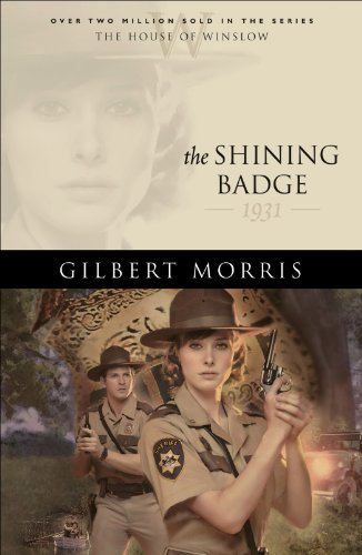 The Shining Badge (House of Winslow Book #31) by Gilbert Morris