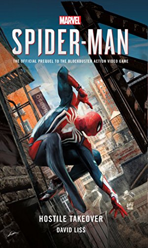 Marvel's SPIDER-MAN: Hostile Takeover by DAVID LISS