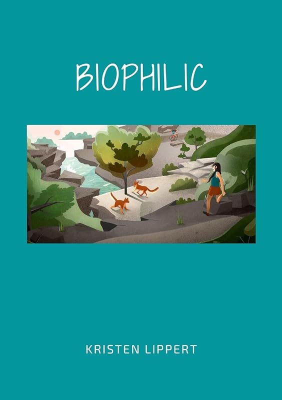 Biophilic by Kristen Lippert
