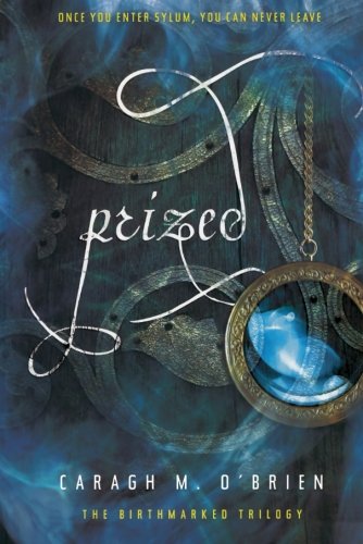Prized by Caragh M. O'Brien